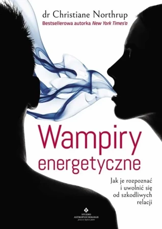 Wampiry energetyczne wyd. 2020 - dr Christiane Northrup