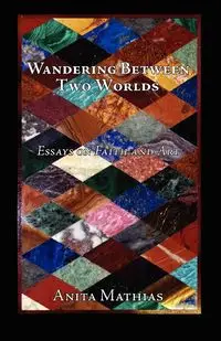 Wandering Between Two Worlds - Anita Mathias