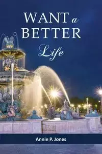 Want a Better Life - Annie Jones P