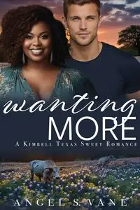 Wanting More - Angel S. Vane