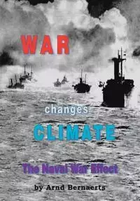 War Changes Climate - Bernaerts Arnd