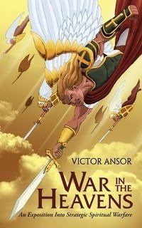 War In The Heavens - Victor Ansor