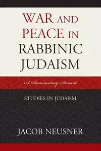 War and Peace in Rabbinic Judaism - Jacob Neusner