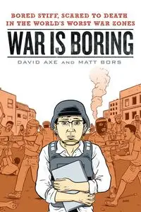 War is Boring - David Axe