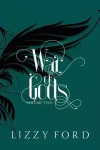 War of Gods (Volume Two) 2011-2016 - Ford Lizzy