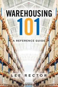 Warehousing 101 - Lee Rector