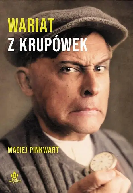 Wariat z Krupówek - Maciej Pinkwart