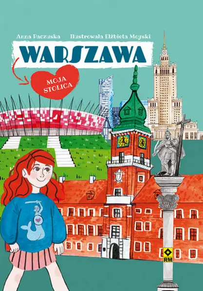 Warszawa. Moja stolica - Anna Paczuska