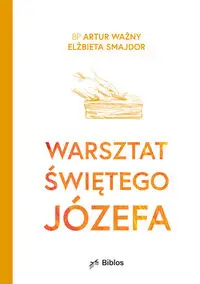 Warsztat św. Józefa - Artur Ważny