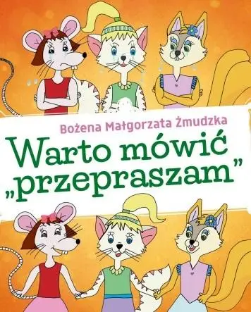 Warto mówić przepraszam - Bożena Małgorzata Żmudzka