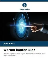 Warum kaufen Sie? - Alan Bitar