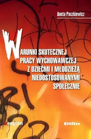 Warunki skutecznej pracy wychowawczej z dziećmi... - Aneta Paszkiewicz