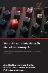 Warunki zatrudnienia osób niepełnosprawnych - Ana Bertha Martínez Durán