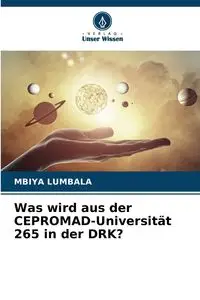 Was wird aus der CEPROMAD-Universität 265 in der DRK? - LUMBALA MBIYA