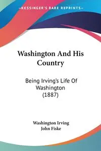 Washington And His Country - Irving Washington