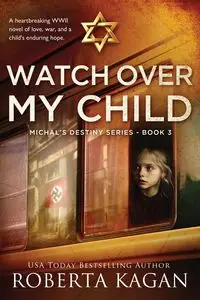 Watch Over My Child - Roberta Kagan