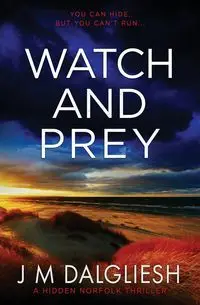 Watch and Prey - Dalgliesh J M