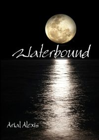 Waterbound - Alexis Arial