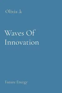 Waves Of Innovation - .k Olivia