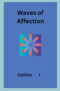 Waves of Affection - I Collins