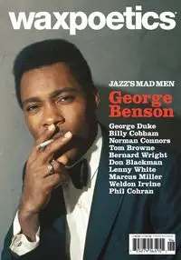 Wax Poetics Issue #46 (George Benson & George Duke) - Wax Poetics