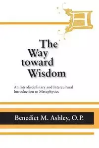 Way Toward Wisdom, The - O.P. M. Ashley Benedict