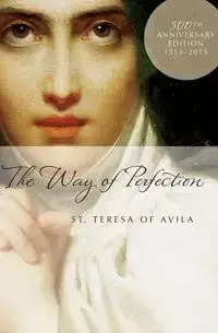 Way of Perfection - Teresa St of Avila