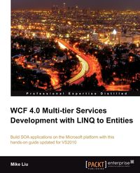 Wcf 4.0 Multi-Tier Services Development with Linq to Entities - Mike Liu