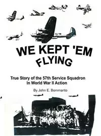 We Kept 'em Flying - John Bommarito