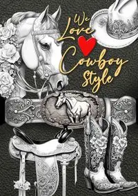 We love Cowboy Style Coloring Book for Adults - Publishing Monsoon