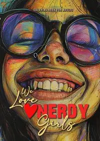 We love nerdy Girls coloring book for adults - Publishing Monsoon