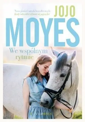 We wspólnym rytmie - Jojo Moyes