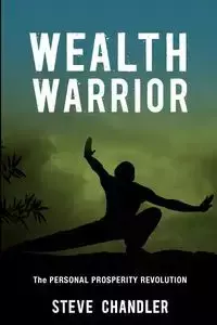 Wealth Warrior - Steve Chandler