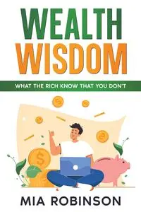 Wealth Wisdom - Mia Robinson