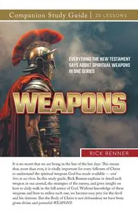 Weapons! Study Guide - Rick Renner