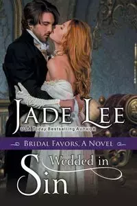 Wedded in Sin (A Bridal Favors Novel) - Lee Jade