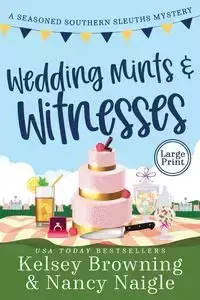 Wedding Mints and Witnesses - Kelsey Browning