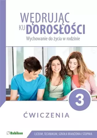 Wędrując ku dorosłości LO 3 ćw. w.2021 RUBIKON - Teresa Król, Magdalena Guziak-Nowak