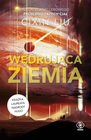 Wędrująca Ziemia - Cixin Liu