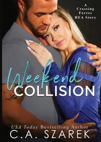 Weekend Collision - Szarek C.A.