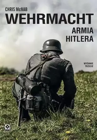 Wehrmacht. Armia Hitlera w.3 - Chris Mcnab