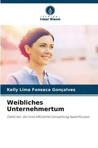 Weibliches Unternehmertum - Kelly Lima Fonseca Gonçalves