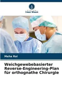 Weichgewebebasierter Reverse-Engineering-Plan für orthognathe Chirurgie - RAI MEHA