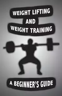 Weight Lifting and Weight Training - john Alan