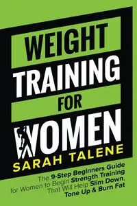 Weight Training for Women - Sarah Talene