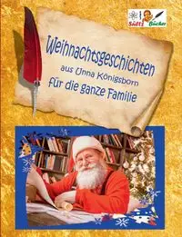 Weihnachtsgeschichten aus Unna Königsborn für die ganze Familie - Renate Sültz