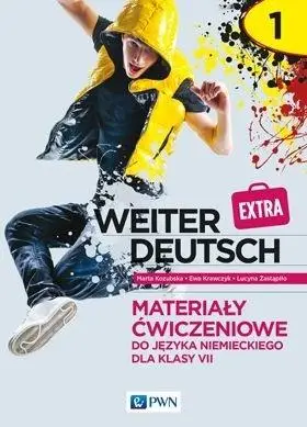 Weiter Deutsch 1 EXTRA. Materiały ćw w.2020 PWN - Ewa Krawczyk, Lucyna Zastąpiło, Marta Kozubska