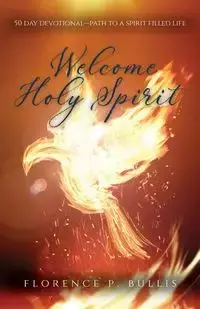 Welcome Holy Spirit - Florence Bullis P