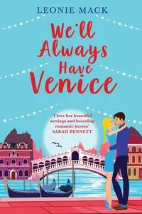 We'll Always Have Venice - Mack Leonie