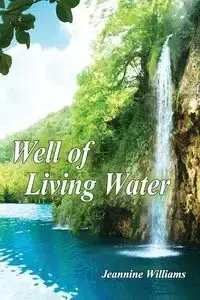 Well of Living Water - Williams Jeannine